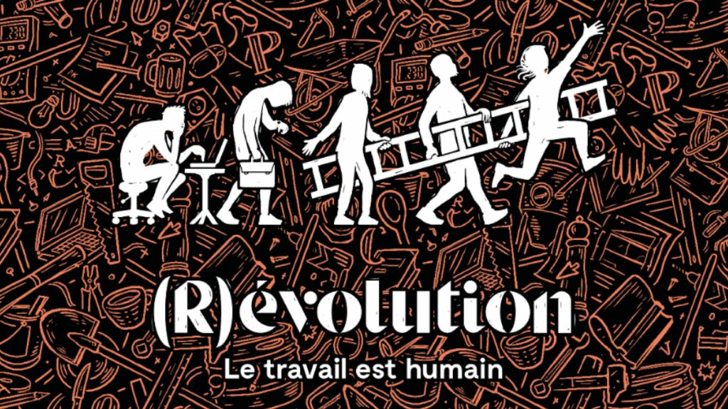 (R)évolution – le travail est humain